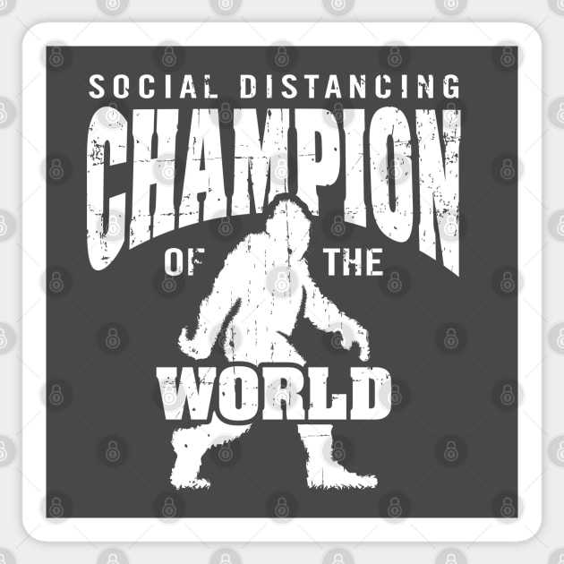 Bigfoot Social Distancing Champion of the World Sticker by SaltyCult